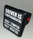 Funny Trailer Hitch Cover. Driver Is Temperamental. Self-locking. Needs No Pin. Fixed Price $6.98.
