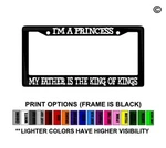 Ima Princess Father King Of Christian License Plate Frame Car Decal Sticker. Fixed Price $5.99.